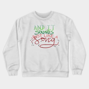 And it sounds just like the song Crewneck Sweatshirt